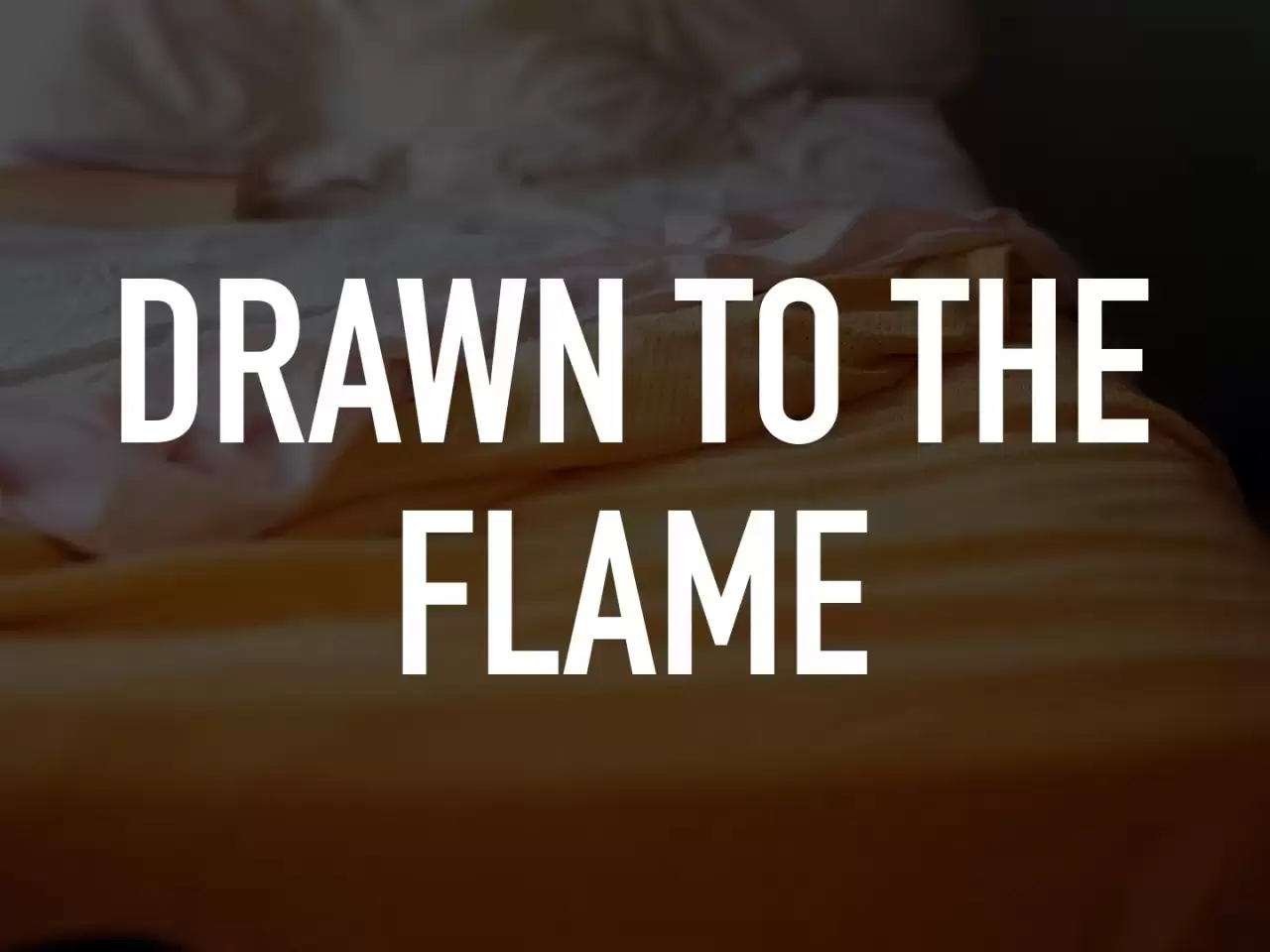 Drawn to the Flame Backdrop