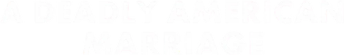 A Deadly American Marriage Logo