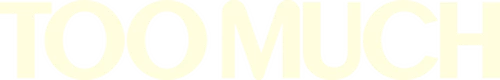 Too Much Logo