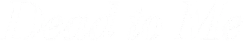 Dead to Me Logo