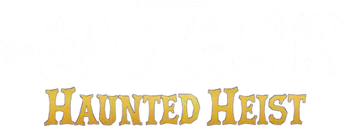 The Bad Guys: Haunted Heist Logo