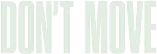 Don't Move Logo