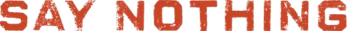Say Nothing Logo