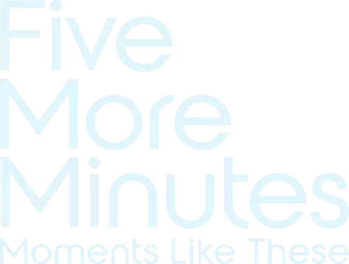 Five More Minutes: Moments Like These Logo