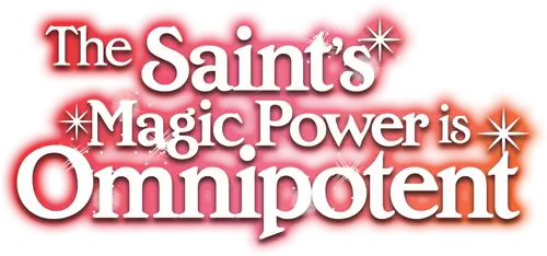 The Saint's Magic Power Is Omnipotent Logo