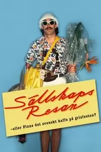 Sällskapsresan eller Finns det svenskt kaffe på grisfesten Poster