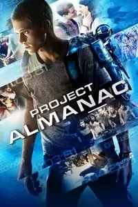Project Almanac Poster