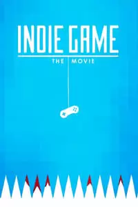 Indie Game: The Movie Poster
