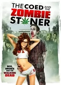 The Coed and the Zombie Stoner Poster