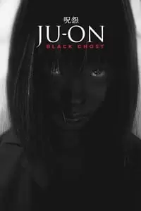 Ju-on: Black Ghost Poster