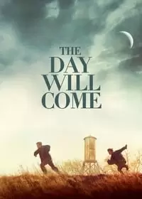 The Day Will Come Poster