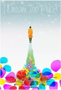 I Dream Too Much Poster