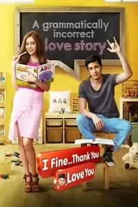 I Fine..Thank You Love You Poster