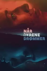 When Animals Dream Poster