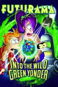Futurama: Into the Wild Green Yonder Poster