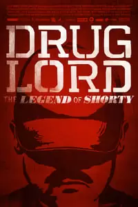Drug Lord: The Legend of Shorty Poster