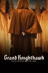 Grand Knighthawk: Infiltrating the KKK Poster