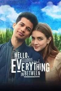 Hello, Goodbye and Everything in Between Poster