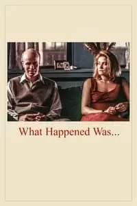 What Happened Was... Poster