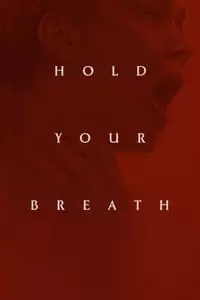 Hold Your Breath Poster