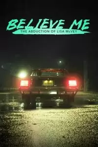 Believe Me: The Abduction of Lisa McVey Poster