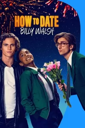 How to Date Billy Walsh Poster