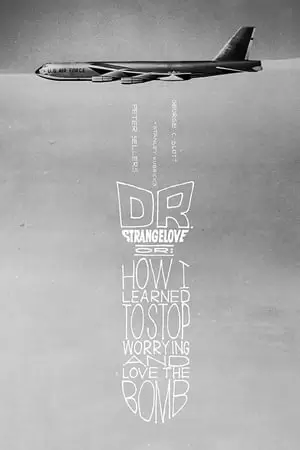 Dr. Strangelove or: How I Learned to Stop Worrying and Love the Bomb Poster