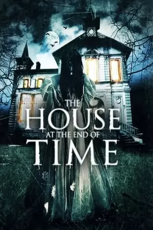 The House at the End of Time Poster