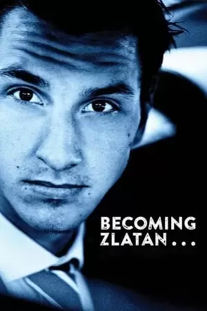 Becoming Zlatan ... Poster