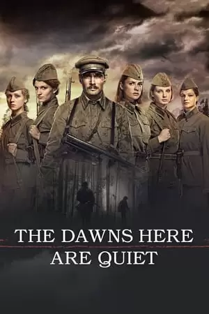 The Dawns Here Are Quiet... Poster