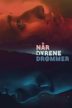 When Animals Dream Poster