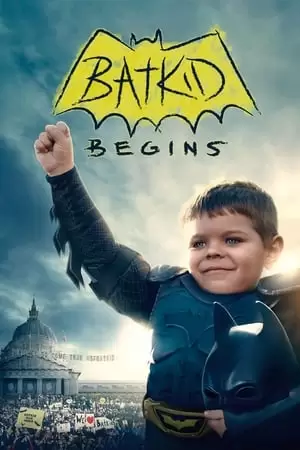 Batkid Begins: The Wish Heard Around the World Poster