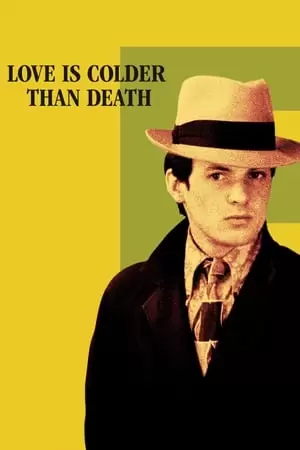 Love Is Colder Than Death Poster