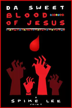 Da Sweet Blood of Jesus Poster