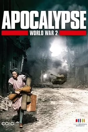 Apocalypse: The Second World War Poster
