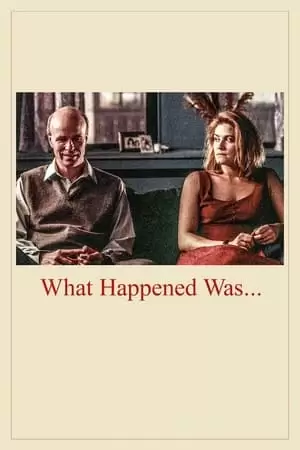 What Happened Was... Poster