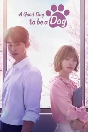 A Good Day to Be a Dog Poster